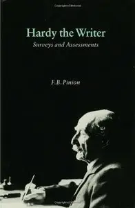 Hardy the Writer: Surveys and Assessments by F.B. Pinion