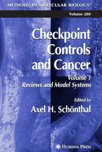 Checkpoint Controls and Cancer, Volume 1: Reviews and Model Systems