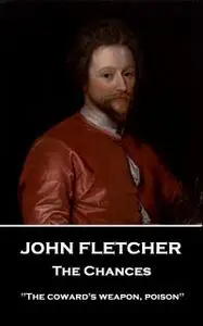 «The Chances» by John Fletcher