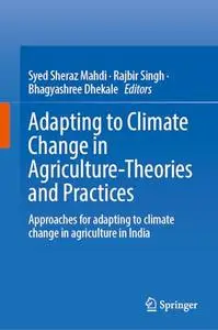 Adapting to Climate Change in Agriculture-Theories and Practices