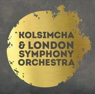 Kolsimcha & London Symphony Orchestra - Kolsimcha & London Symphony Orchestra (2013/2014)