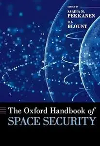 The Oxford Handbook of Space Security