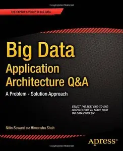 Big Data Application Architecture Q&A: A Problem - Solution Approach [Repost]