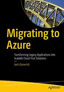 Migrating to Azure: Transforming Legacy Applications into Scalable Cloud-First Solutions (Repost)