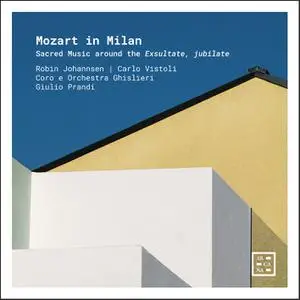 Robin Johannsen - Mozart in Milan: Sacred Music around the Exsultate, jubilate (2023) [Official Digital Download 24/192]