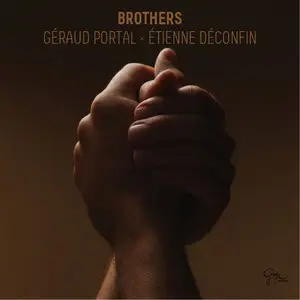 Géraud Portal & Etienne Déconfin - Brothers (2015)
