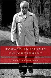 Toward an Islamic Enlightenment: The Gülen Movement