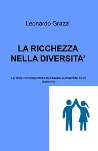 LA RICCHEZZA NELLA DIVERSITA’