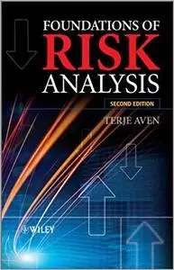 Foundations of Risk Analysis, Second Edition