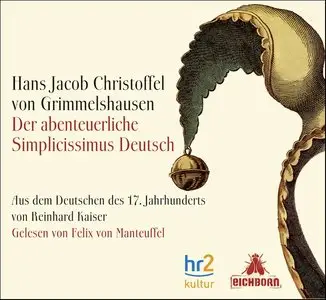 Hans Jacob Christoffel von Grimmelshausen - Der abenteuerliche Simplicissimus Deutsch (Re-Upload)