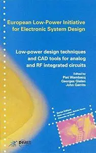 Low-Power Design Techniques and CAD Tools for Analog and RF Integrated Circuits