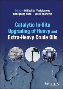 Catalytic In-Situ Upgrading of Heavy and Extra-Heavy Crude Oils
