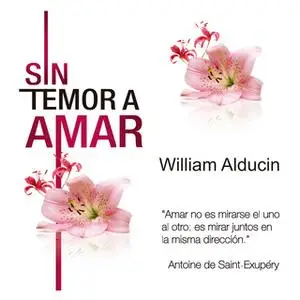 «Sin Temor a Amar» by William Alducin