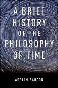 A Brief History of the Philosophy of Time