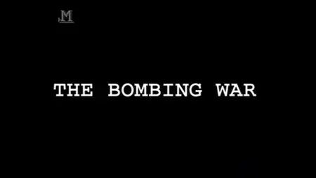 History Channel - The Bombing War (2004)