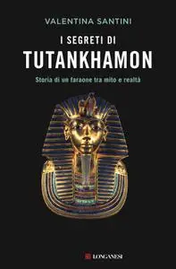 Valentina Santini - I segreti di Tutankhamon