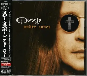 Ozzy Osbourne - Under Cover (2005) (Japanese EICP 529~30, CD+DVD)