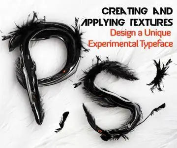 Creating and Applying Textures: Design a Unique Experimental Typeface