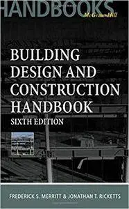 Building Design and Construction Handbook, 6th Edition (Repost)