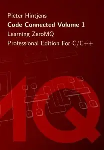 Code Connected Volume 1: Learning ZeroMQ