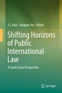 Shifting Horizons of Public International Law: A South Asian Perspective