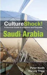 Culture Shock! Saudi Arabia: A Survival Guide to Customs and Etiquette (4th edition)