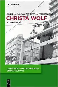 Christa Wolf: A Companion