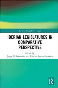 The Iberian Legislatures in Comparative Perspective