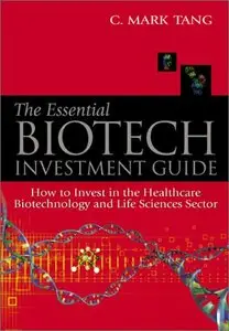 The Essential Biotech Investment Guide: How to Invest in the Healthcare Biotechnology &amp; Life Sciences Sector [Repost]