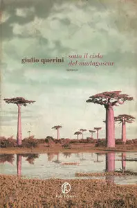 Giulio Querini - Sotto il cielo del Madagascar