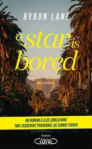Byron Lane, "A star is bored"
