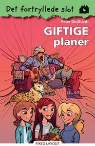 «Det fortryllede slot 4: Giftige planer» by Peter Gotthardt