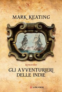 Gli avventurieri delle Indie - Mark Keating