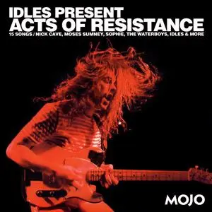 VA - Mojo Presents: Idles Present Acts Of Resistance (2021)
