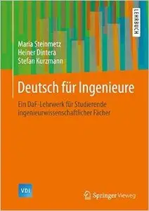 Deutsch für Ingenieure: Ein DaF-Lehrwerk für Studierende ingenieurwissenschaftlicher Fächer