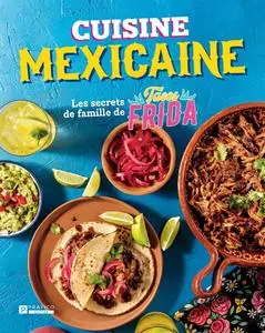Enrique Chan Morales, "Cuisine mexicaine: Les secrets de famille de Tacos Frida"