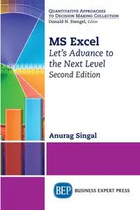 MS Excel, Second Edition: Let’s Advance to the Next Level