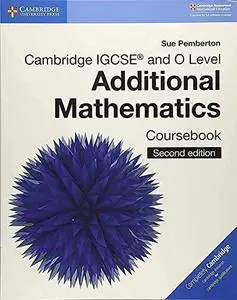 Cambridge IGCSE® and O Level Additional Mathematics Coursebook