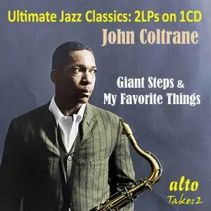 John Coltrane - Ultimate Jazz Classics - Giant Steps & My Favorite Things (2021) [Official Digital Download 24/96]