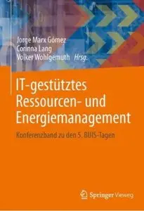 IT-gestütztes Ressourcen- und Energiemanagement: Konferenzband zu den 5. BUIS-Tagen [Repost]