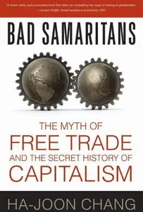 Bad Samaritans: The Myth of Free Trade and the Secret History of Capitalism [Repost]