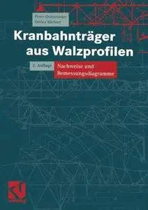 Kranbahnträger aus Walzprofilen: Nachweise und Bemessungsdiagramme