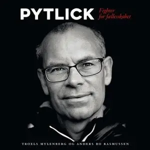 «Pytlick» by Troels Mylenberg,Anders Bo Rasmussen