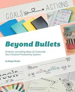 Beyond Bullets: Creative Journaling Ideas to Customize Your Personal Productivity System (Repost)