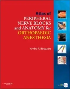 Atlas Of Peripheral Nerve Blocks And Anatomy For Orthopaedic Anesthesia