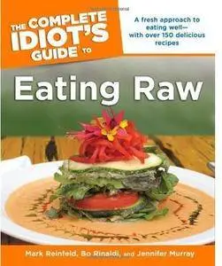 The Complete Idiot's Guide to Eating Raw [Repost]