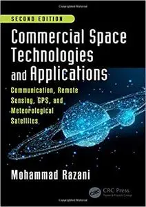 Commercial Space Technologies and Applications, 2nd Edition