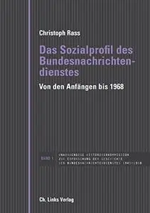 Das Sozialprofil des Bundesnachrichtendienstes: Von den Anfängen bis 1968