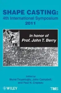 Shape Casting: Fourth International Symposium 2011