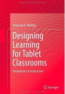 Designing Learning for Tablet Classrooms: Innovations in Instruction